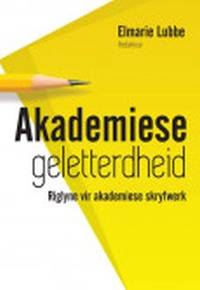 AKADEMIESE GELETTERDHEID RIGLYNE VIR AKADEMIESE SKRYFWERK