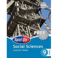 SPOT ON SOCIAL SCIENCES GR 9 (LEARNERS BOOK) (CAPS)