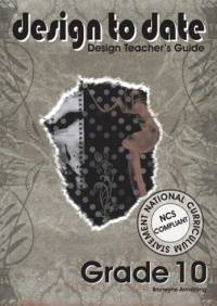 DESIGN TO DATE GR 10 (TEACHERS GUIDE)