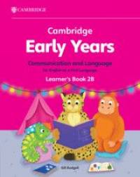 CAMBRIDGE EARLY YEARS COMMUNICATION AND LANGUAGE FOR ENGLISH AS A FIRST LANGUAGE (LEARNERS BOOK 2B)