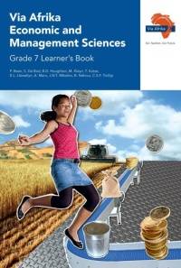 VIA AFRIKA ECONOMIC AND MANAGEMENT SCIENCES GR 7 (LEARNERS BOOK)