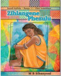 ZIHLANGENE PHEZULU GR11 ISIZULU (NOVEL)