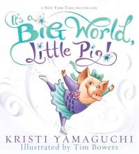 ITS A BIG WORLD LITTLE PIIG