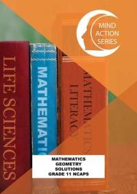MATHMATICS GEOMETRY SOLUTIONS GR 11 (NCAPS)