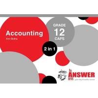 ACCOUNTING GR 12 (2 IN 1) (CAPS) (THE ANSWER SERIES)