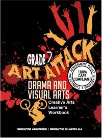 ART ATTACK VISUAL ARTS AND DRAMA GR 7 (LEARNER BOOK)