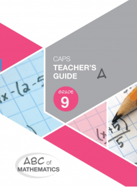 ABC OF MATHEMATICS GR9 ALGEBRA 1 (TEACHERS GUIDELINES)